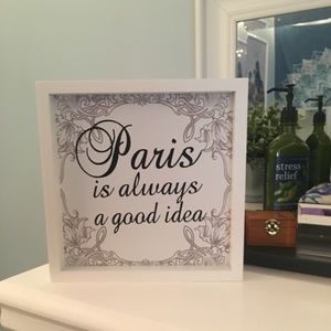 "Paris is always a good idea" Picture Frame
